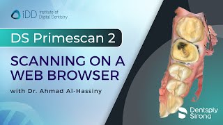 Scanning with Primescan 2 - on a web browser | Institute of Digital Dentistry