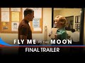 Fly Me To The Moon - Final Trailer