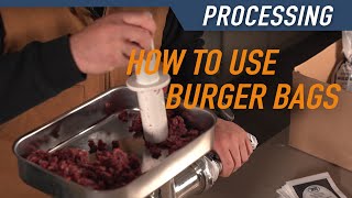 How to use Burger Bags for Wild Game Processing
