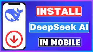 How To Install DeepSeek AI In Mobile | DeepSeek Chat On Android And iPhone