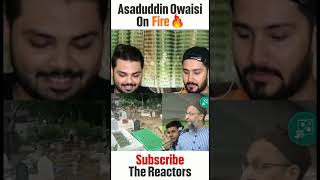 Asaduddin Owaisi On Fire 🔥|The Reactors #shorts #youtubeshorts #asaduddinowaisi #viral #reaction