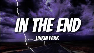 In The End   Linkin Park lyrics