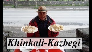 Georgia/Kazbegi (Grandmother's Khinkali.Delicious!)  Part 27