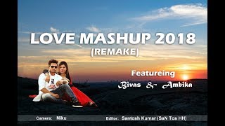 Love Mashup 2018 – All Hit Romantic Hindi Songs Mashup | Cover video  by Bivas & Ambika.