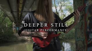 DYSPLACED - Deeper Still [Official Guitar Performance]