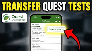 How to Transfer Medical Tests with Quest Diagnostics - Quick Tutorial