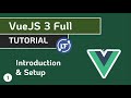 VueJS 3 Full Tutorial - #1 Introduction and Setup