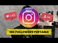 Cara Mendapatkan 10k Followers Pertama di Instagram