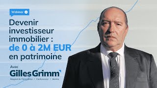 Webinaire Devenir Investisseur immobilier : De 0 à 2 000 000 Euros de patrimoine​ - Formations Grimm