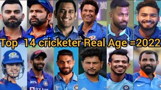 Top 14 indian cricketer Real Age = 2022