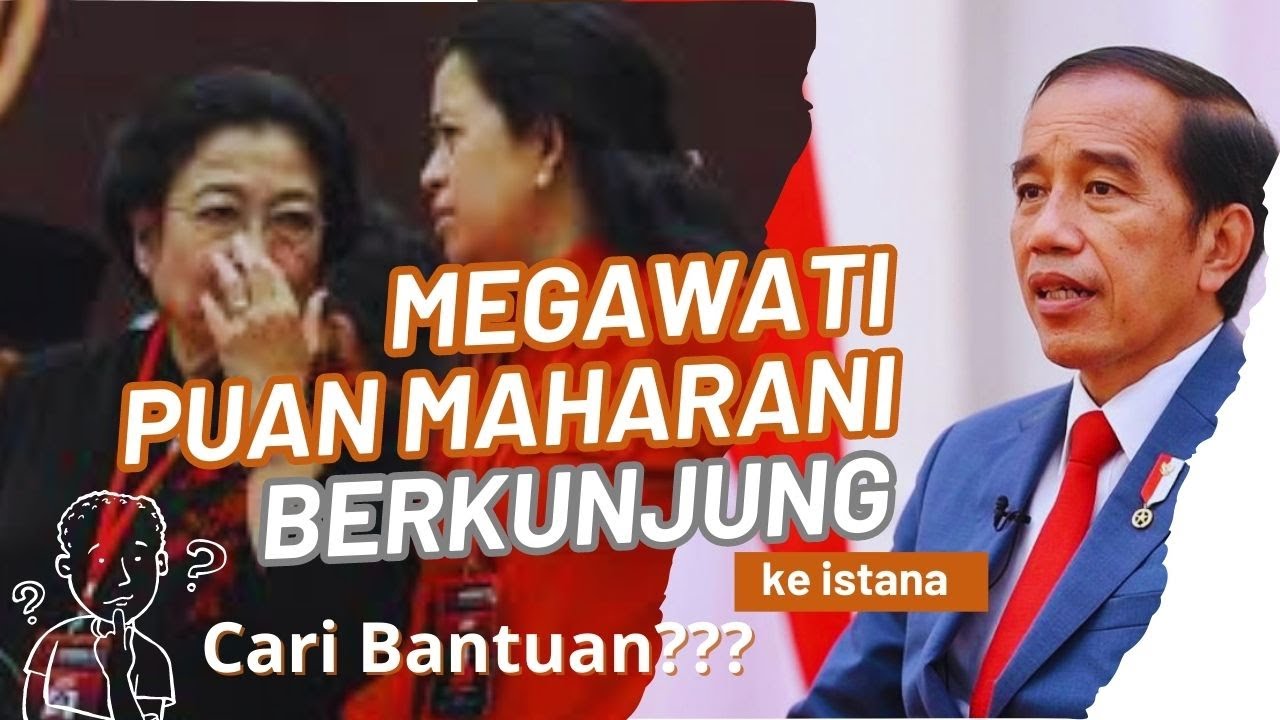 Megawati Dan Puan Maharani Cari Bantuan Ke Istana?| Tak Etis Bahas ...