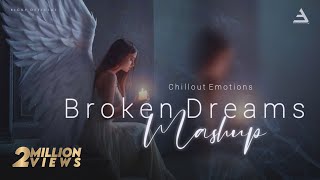 Broken Dreams Mashup 2021 | LoFi Emotion Chillout Remix  | BICKYOFFICIAL