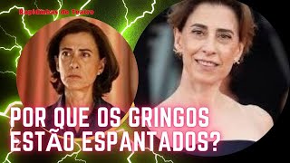 Americanos e europeus espantados com a interpretação de Fernanda Torres