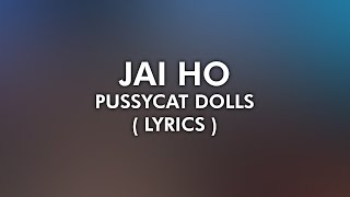 Pussycat Dolls - Jai ho ( 4k Lyrical Video )