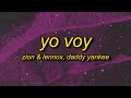 Zion  Lennox - Yo Voy (tiktok Remix/sped Up) Lyrics Ft. Daddy Yankee | I'm Gonna F You Up