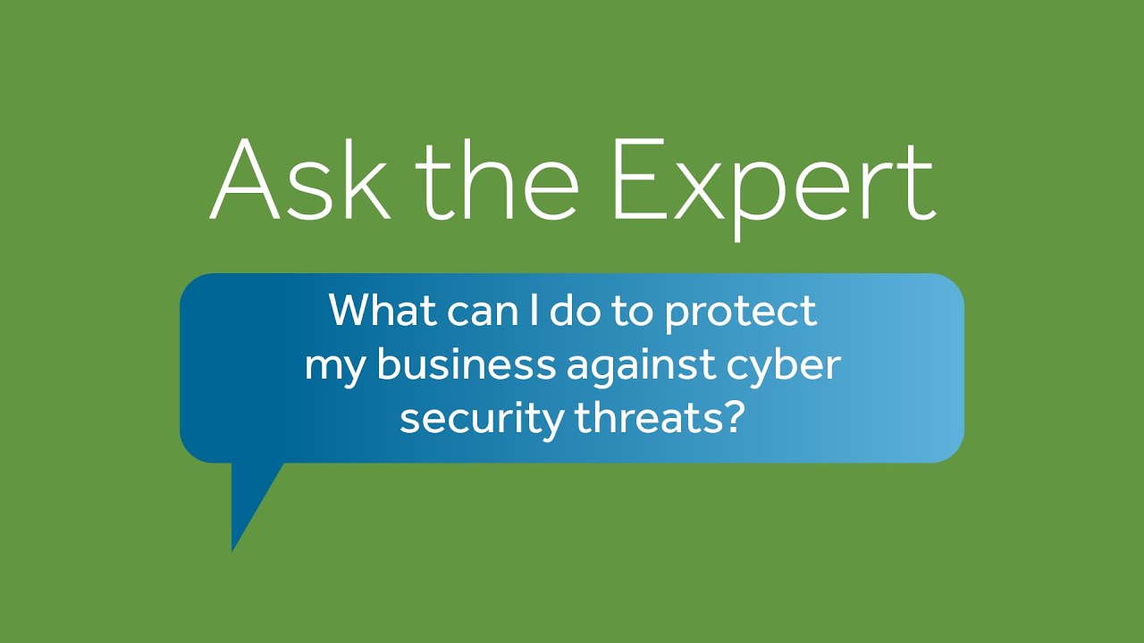 What Can I Do To Protect My Business Against Cyber-security Threats ...