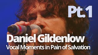 Daniel Gildenlöw - Vocal Moments in Pain Of Salvation (pt.1)