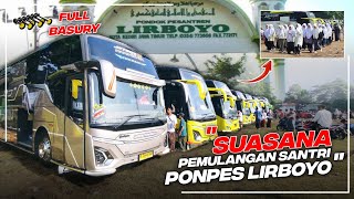 300 BUS LEBIH DIKERAHKAN‼️SUASANA MUDIK SANTRI LIRBOYO 2025 FULL TELOLET TISAL TRANS, GREEN KEMUNING