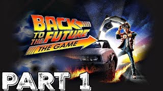 BACK TO THE FUTURE The Game Gameplay Walkthrough PART 1 - It's About Time (Telltale)