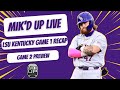 Mik'd Up W/ Mikie Mahtook & J Mitch | LSU Baseball vs Kentucky Recap | LSU vs UK Preview Game Two