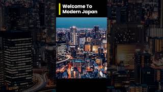 Welcome To Modern Japan