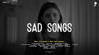 Sad Songs ♫ Sad Songs Playlist For Broken Hearts 💔 Depressing Songs 2024 That Make You Cry