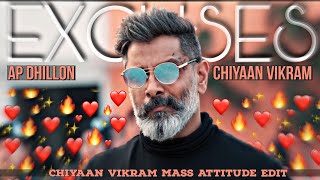 Excuses(AP Dhillon) Ft. Chiyaan Vikram🔥|Chiyaan Vikram Attitude🔥|Chiyaan Vikram Mass Whatsapp Status