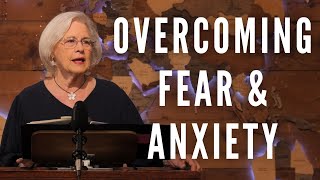 How to Overcome Fear - The Root of All Satan’s Attacks