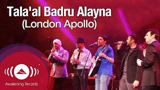 Tala'al Badru Alayna - طلع البدر علينا | Awakening Live at The London Apollo