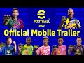 eFootball™ / Official Mobile Trailer