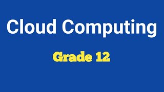 Grade 12 ICT: Unit 2.2 - Cloud Computing | Full Lesson in Amharic