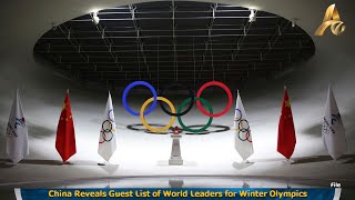 China Reveals Guest List of World Leaders for Winter Olympics