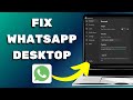 Fix Whatsapp Desktop App Not Working In Windows 10/11 (Fixed) | 2025