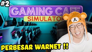 PERBESAR WARNET KITA - GAMING CAFE SIMULATOR INDONESIA Part 2