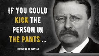 13 Theodore Roosevelt Quotes English That Will Change Your Mindset | Deep Powerful Wisdom Quotes