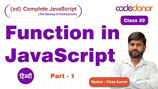 Function In JavaScript Part-1 | CD Complete JavaScript Course | C-20 | Hindi