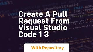 Create a pull request from visual studio code 1 3