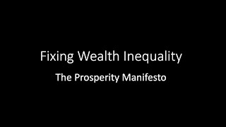 How to end the wealth inequality - the Prosperity Manifesto