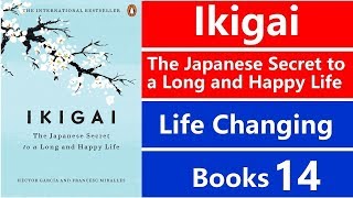 Life Changing Books, Ikigai The Japanese Secret to a Long and Happy Life, Explained in Hindi