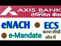 How to E-mandate in Axis Bank || ECS mandate in Axis Bank || eNACH in Axis Bank