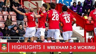 HIGHLIGHTS | Wrexham AFC 3 Woking 0