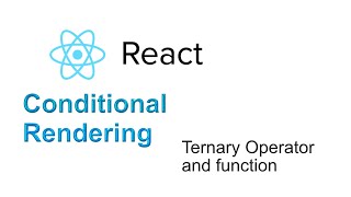 React Conditional Rendering | Ternary Operator and function in React JS