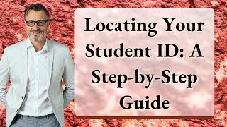 Locating Your Student ID: A Step-by-Step Guide