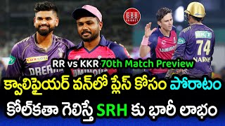 RR vs KKR Preview 70th Match IPL 2024 | RR Must Win To Retain Their 2nd Place In Table | GBB Sports