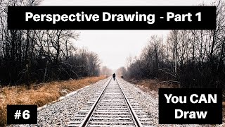 Perspective Drawing - You CAN Draw #6