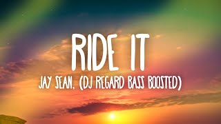 Jay Sean - Ride it (Dj Regard Bass Boosted) [TikTok Viral Song]