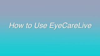EyecareLive Tutorial