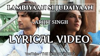 Lambiyaan Si Judaiyaan | LYRICAL VIDEO | Arijit Singh | Raabta | THE LYRICAL WORLD