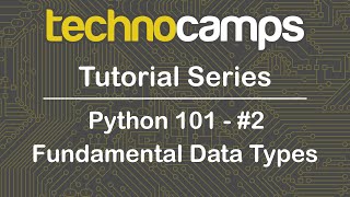 Python 101 - Session 2 - Fundamental Data Types