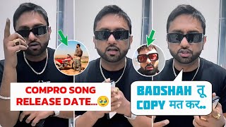 HONEY SINGH COMPRO SONG RELEASE DATE 😍 | BADSHAH COPY 😂 | YO YO HONEY SINGH GLORY EP ALBUM NEW SONG